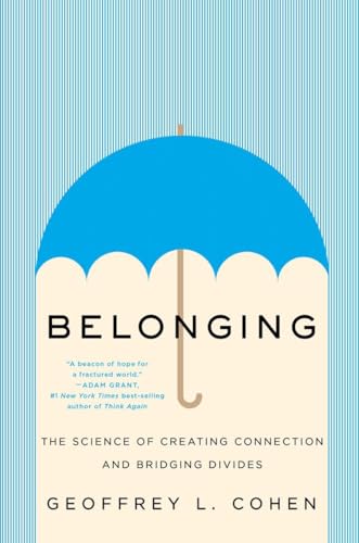 Imagen de archivo de Belonging : The Science of Creating Connection and Bridging Divides a la venta por Better World Books