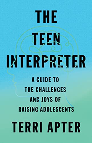 Beispielbild fr The Teen Interpreter : A Guide to the Challenges and Joys of Raising Adolescents zum Verkauf von Better World Books