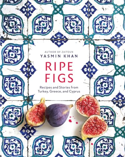 Stock image for Ripe Figs: Recipes and Stories from Turkey, Greece, and Cyprus for sale by Goodwill Books