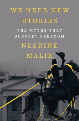 Beispielbild fr We Need New Stories : The Myths That Subvert Freedom zum Verkauf von Better World Books