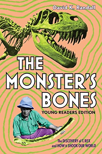 Imagen de archivo de The Monsters Bones (Young Readers Edition): The Discovery of T. Rex and How It Shook Our World a la venta por Red's Corner LLC