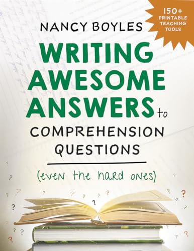 Imagen de archivo de Writing Awesome Answers to Comprehension Questions (Even the Hard Ones) a la venta por Bellwetherbooks