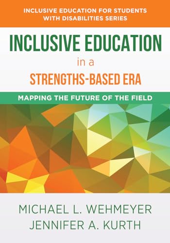 Stock image for Inclusive Education in a Strengths-Based Era: Mapping the Future of the Field Format: Paperback for sale by INDOO