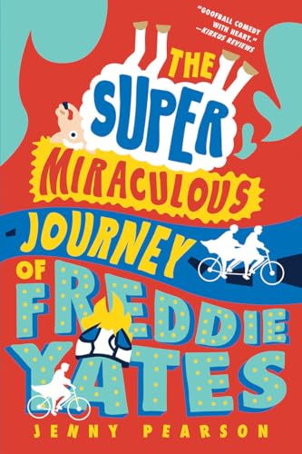Stock image for The Super Miraculous Journey of Freddie Yates for sale by Better World Books