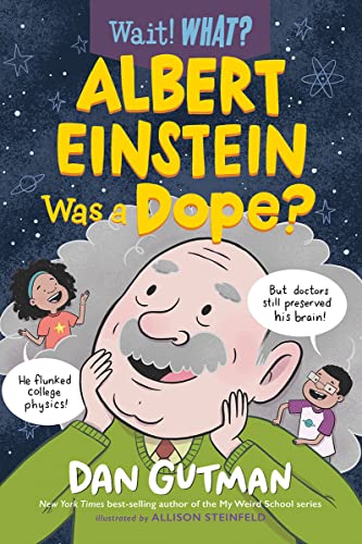 9781324017059: Albert Einstein Was a Dope?