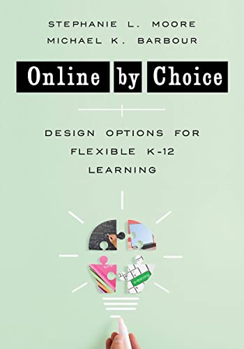 9781324020103: Online by Choice: Design Options for Flexible K-12 Learning