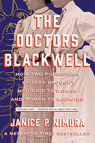 9781324020202: The Doctors Blackwell: How Two Pioneering Sisters Brought Medicine to Women and Women to Medicine