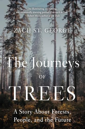 Imagen de archivo de The Journeys of Trees: A Story about Forests, People, and the Future a la venta por Bellwetherbooks