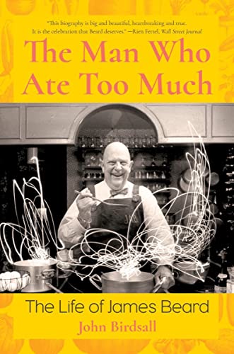 Imagen de archivo de The Man Who Ate Too Much: The Life of James Beard a la venta por ThriftBooks-Atlanta