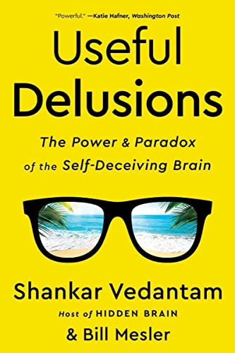 Beispielbild fr Useful Delusions: The Power and Paradox of the Self-Deceiving Brain zum Verkauf von Greenway