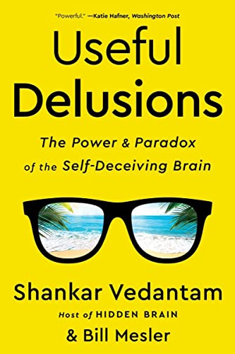 Stock image for Useful Delusions: The Power and Paradox of the Self-Deceiving Brain for sale by Greenway