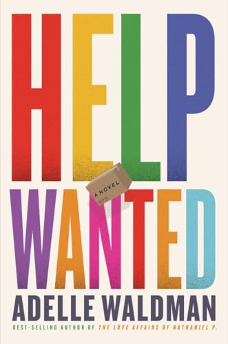 Beispielbild fr Help Wanted: A Novel zum Verkauf von Half Price Books Inc.