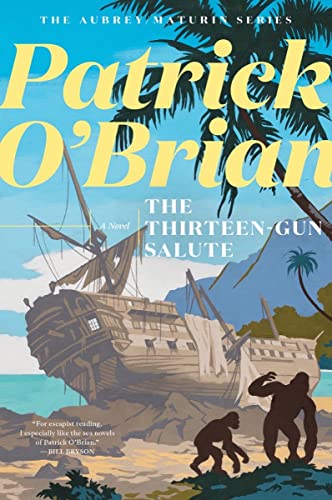 Stock image for The Thirteen Gun Salute (Aubrey/Maturin Novels, 13) for sale by Lakeside Books