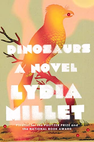 Beispielbild fr Dinosaurs : A Novel zum Verkauf von Better World Books