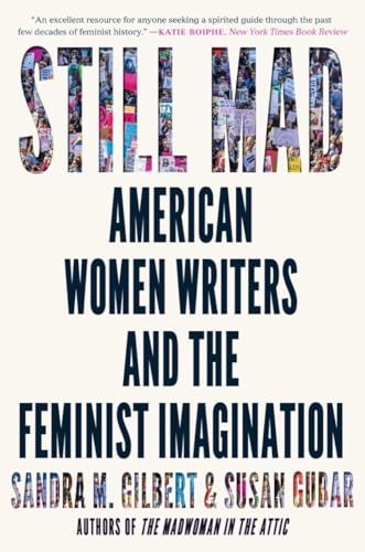 Stock image for Still Mad: American Women Writers and the Feminist Imagination for sale by Magers and Quinn Booksellers