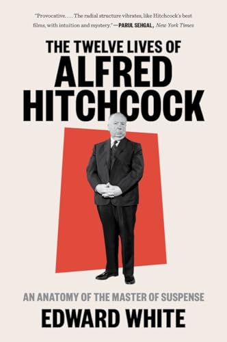 Beispielbild fr The Twelve Lives of Alfred Hitchcock: An Anatomy of the Master of Suspense zum Verkauf von BooksRun