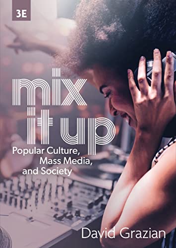 Beispielbild fr Mix It Up: Popular Culture, Mass Media, and Society zum Verkauf von BooksRun