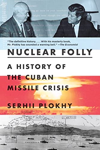 Beispielbild fr Nuclear Folly : A History of the Cuban Missile Crisis zum Verkauf von Better World Books