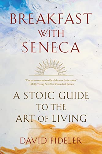 9781324036609: Breakfast With Seneca: A Stoic Guide to the Art of Living