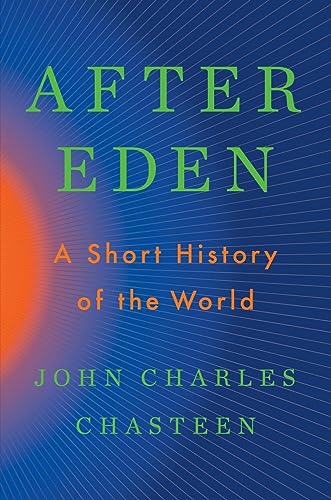 Stock image for After Eden: A Short History of the World for sale by SecondSale