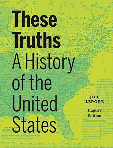 Stock image for These Truths: A History of the United States for sale by BooksRun