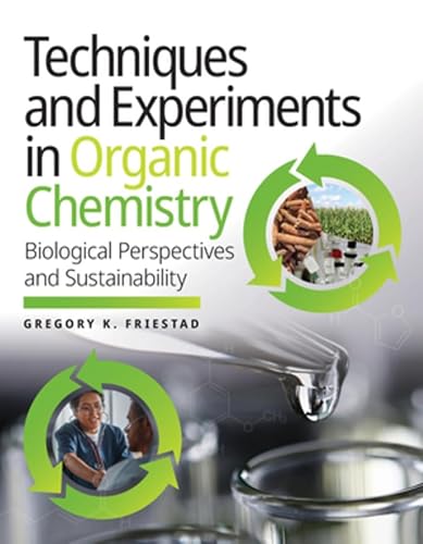 Stock image for Techniques and Experiments in Organic Chemistry: Biological Perspectives and Sustainability for sale by Best Value for You
