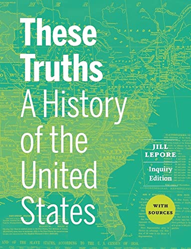 Stock image for These Truths: A History of the United States, with Sources for sale by HPB-Red