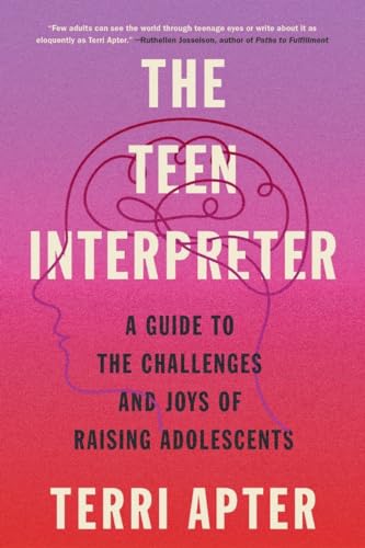 Beispielbild fr The Teen Interpreter: A Guide to the Challenges and Joys of Raising Adolescents zum Verkauf von Monster Bookshop