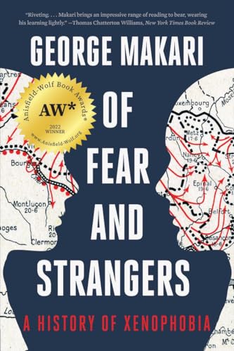 9781324050445: Of Fear and Strangers - A History of Xenophobia