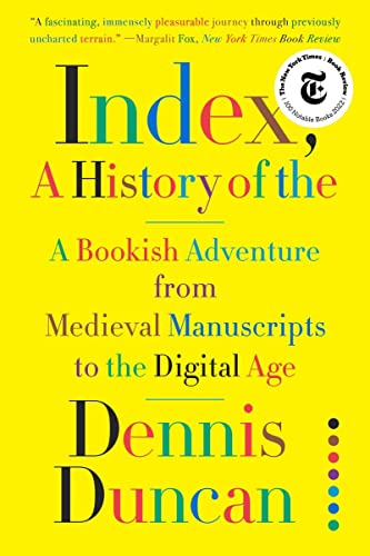 Stock image for Index, A History of the: A Bookish Adventure from Medieval Manuscripts to the Digital Age for sale by ThriftBooks-Dallas
