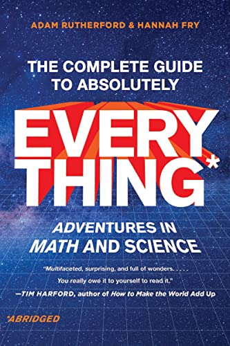 Beispielbild fr The Complete Guide to Absolutely Everything (Abridged): Adventures in Math and Science zum Verkauf von BooksRun