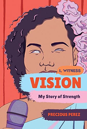 Imagen de archivo de Vision: My Story of Strength (I, Witness) a la venta por Red's Corner LLC