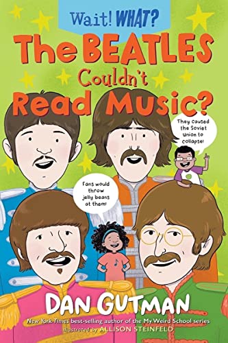 9781324053026: The Beatles Couldn't Read Music?: 0 (Wait! What?)