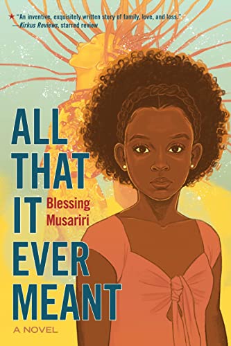Stock image for All That It Ever Meant: A Novel for sale by BooksRun
