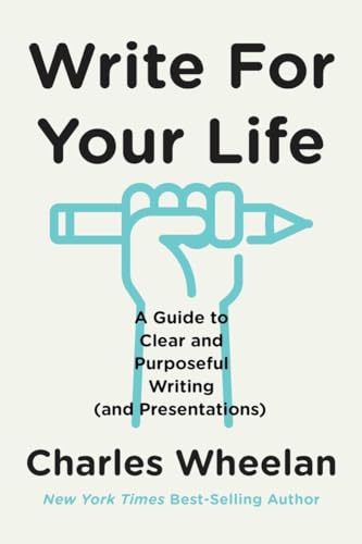 Beispielbild fr Write for Your Life: A Guide to Clear and Purposeful Writing (and Presentations) zum Verkauf von Wonder Book