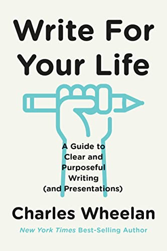 Imagen de archivo de Write for Your Life: A Guide to Clear and Purposeful Writing (and Presentations) a la venta por Wonder Book