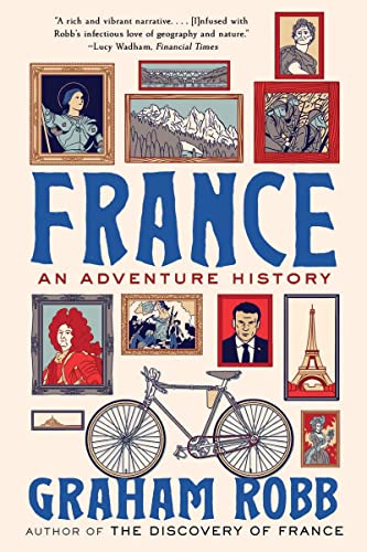 Imagen de archivo de France: An Adventure History a la venta por Bellwetherbooks