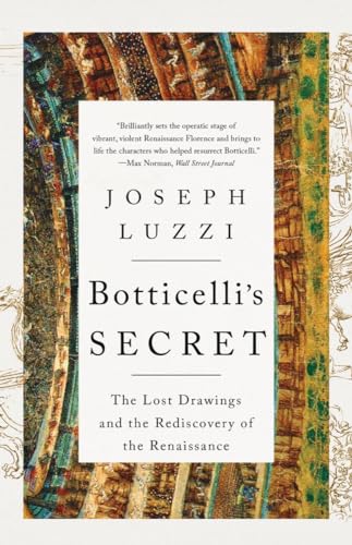 Stock image for BOTTICELLI'S SECRET The Lost Drawings and the Rediscovery of the Renaissance for sale by AVON HILL BOOKS