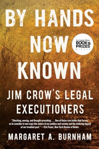 Stock image for By Hands Now Known: Jim Crow's Legal Executioners for sale by BooksRun