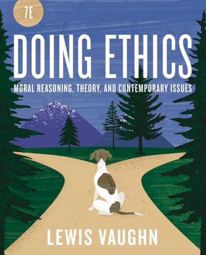 Stock image for Doing Ethics: Moral Reasoning and Contemporary Moral Issues for sale by Big River Books