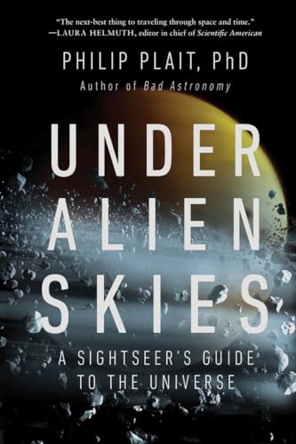 9781324074717: Under Alien Skies: A Sightseer's Guide to the Universe