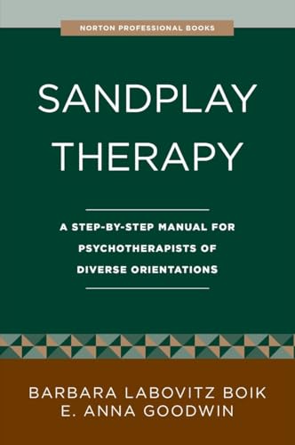 Stock image for Sandplay Therapy: A Step-by-Step Manual for Psychotherapists of Diverse Orientations for sale by California Books