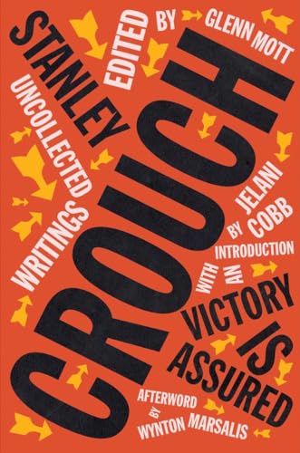Beispielbild fr Victory Is Assured : Uncollected Writings of Stanley Crouch zum Verkauf von Better World Books
