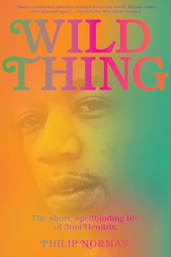 Stock image for Wild Thing: The Short, Spellbinding Life of Jimi Hendrix for sale by Goodwill Books