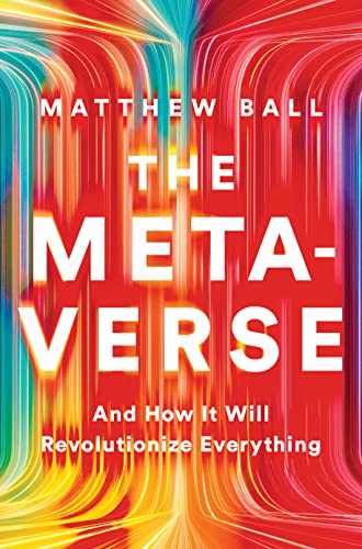 Beispielbild fr The Metaverse: And How It Will Revolutionize Everything zum Verkauf von Dream Books Co.