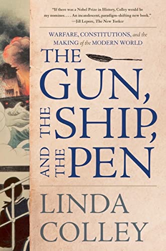 Stock image for The Gun, the Ship, and the Pen: Warfare, Constitutions, and the Making of the Modern World for sale by BooksRun