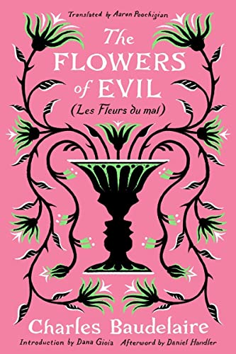 Beispielbild fr The Flowers of Evil: (Les Fleurs du Mal) zum Verkauf von Bellwetherbooks