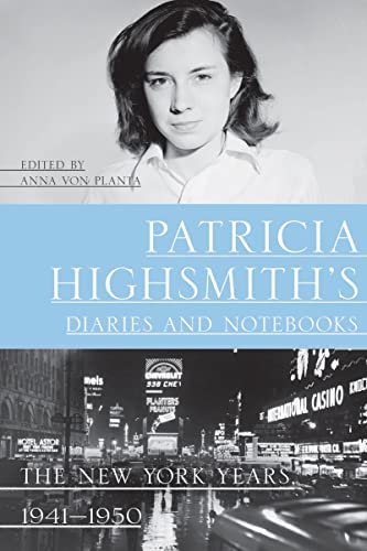 Stock image for Patricia Highsmith's Diaries and Notebooks: The New York Years, 1941-1950 for sale by Bellwetherbooks