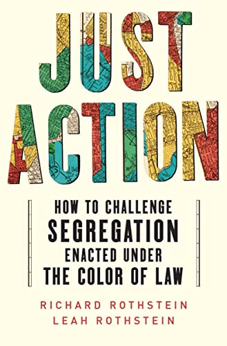 Beispielbild fr Just Action: How to Challenge Segregation Enacted Under the Color of Law zum Verkauf von HPB-Emerald