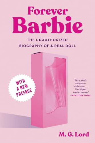 Imagen de archivo de Forever Barbie: The Unauthorized Biography of a Real Doll [Paperback] Lord, M.G. a la venta por Lakeside Books